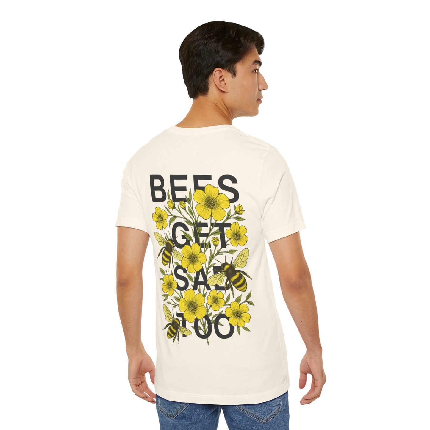 BEES GET SAD TOO - Unisex Adult Tee