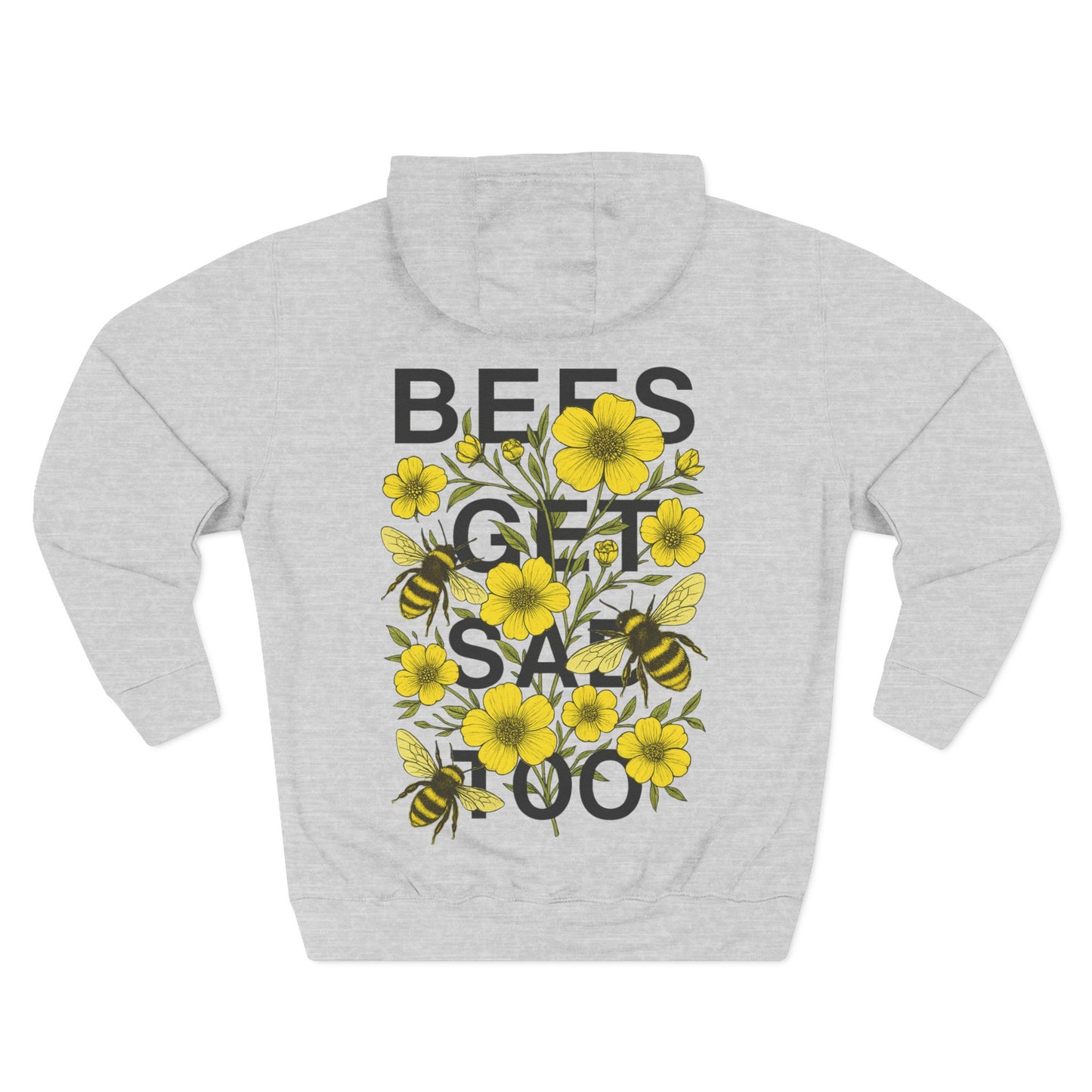 BEES GET SAD TOO - Unisex Adult Hoodie
