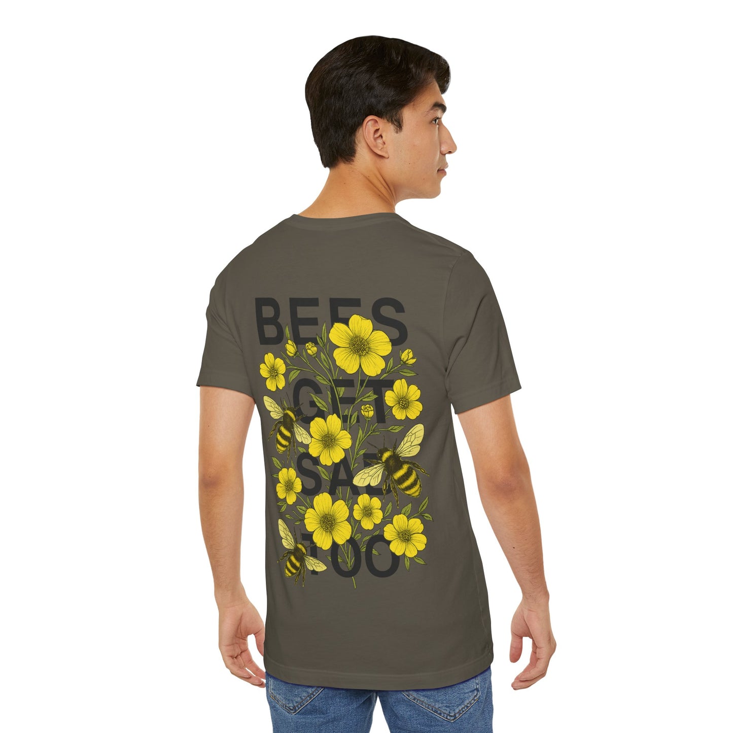 BEES GET SAD TOO - Unisex Adult Tee