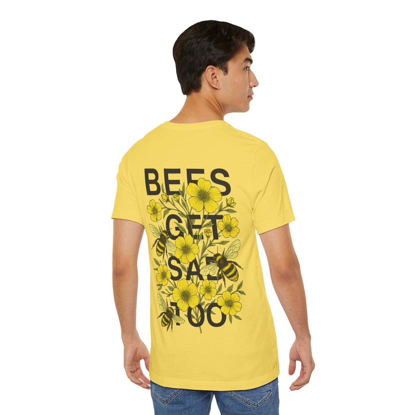 BEES GET SAD TOO - Unisex Adult Tee