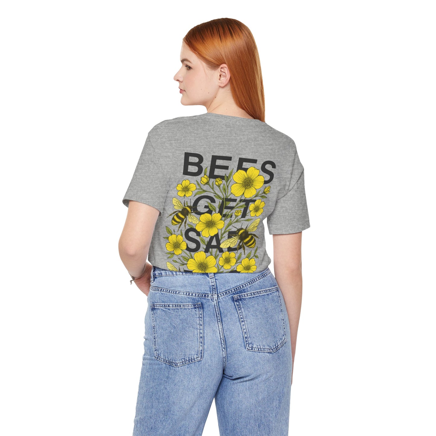 BEES GET SAD TOO - Unisex Adult Tee