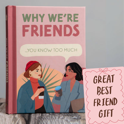 Why We're Friends - You Know Too Much - Book for Her