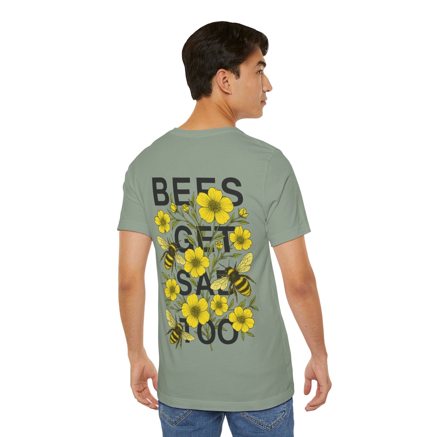 BEES GET SAD TOO - Unisex Adult Tee